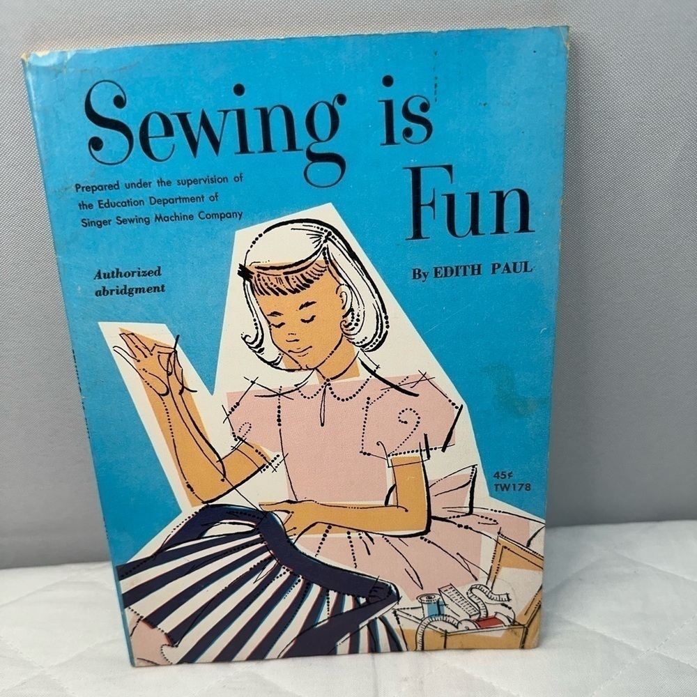 1957 Sewing Is Fun Book Singer Manufacturing Co. By Edith Paul Scholastic 6”x 8”
